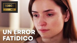 UN-ERROR-FATIDICO-PELICULA-COMPLETA-300×169