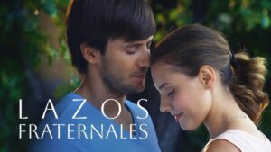 LAZOS FRATERNALES | PELÍCULA COMPLETA