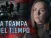 LA TRAMPA DEL TIEMPO | PELÍCULA COMPLETA