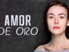 AMOR DE ORO | PELÍCULA COMPLETA