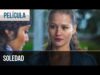 SOLEDAD | PELÍCULA COMPLETA