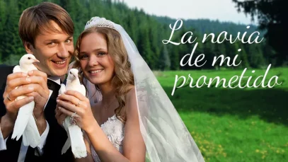 LA NOVIA DE MI PROMETIDO | PELÍCULA COMPLETA