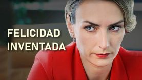 FELICIDAD INVENTADA | PELÍCULA COMPLETA