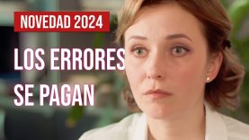 LOS ERRORES SE PAGAN  | PELÍCULA COMPLETA