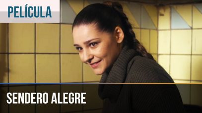SENDERO ALEGRE | PELÍCULA COMPLETA