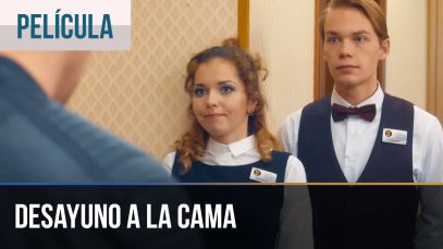 DESAYUNO A LA CAMA | PELÍCULA COMPLETA