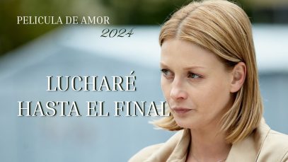 LUCHARÉ HASTA EL FINAL