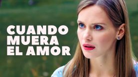 CUANDO EL AMOR MUERA | PELÍCULA COMPLETA