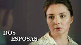 DOS ESPOSAS | PELÍCULA COMPLETA