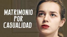 MATRIMONIO POR CASUALIDAD | PELÍCULA COMPLETA