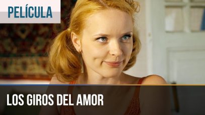 LOS GIROS DEL AMOR | PELÍCULA COMPLETA