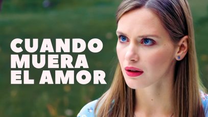 CUANDO EL AMOR MUERA | PELÍCULA COMPLETA