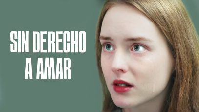 SIN DERECHO A AMAR | PELÍCULA COMPLETA