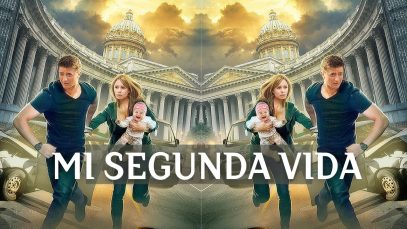 MI SEGUNDA VIDA | PELÍCULA COMPLETA