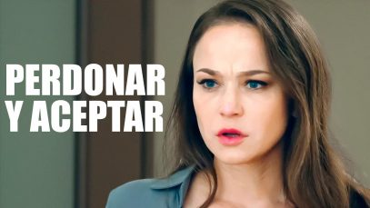 PERDONAR Y ACEPTAR | PELÍCULA COMPLETA