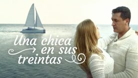 UNA CHICA EN SUS TREINTAS | PELÍCULA COMPLETA