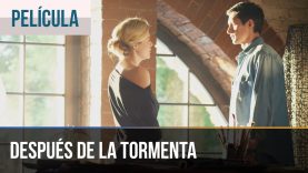 DESPUÉS DE LA TORMENTA | PELÍCULA COMPLETA