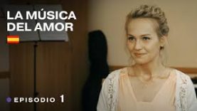 LA MÚSICA DEL AMOR | PELÍCULA COMPLETA