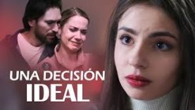 UNA DESICIÓN IDEAL | PELÍCULA COMPLETA