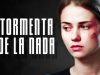 TORMENTA DE LA NADA | PELÍCULA COMPLETA