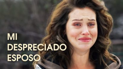 MI DESPRECIADO ESPOSO | PELÍCULA COMPLETA