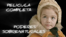 PODERES SOBRENATURALES | PELÍCULA COMPLETA