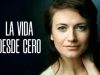 LA VIDA DESDE CERO | PELÍCULA COMPLETA