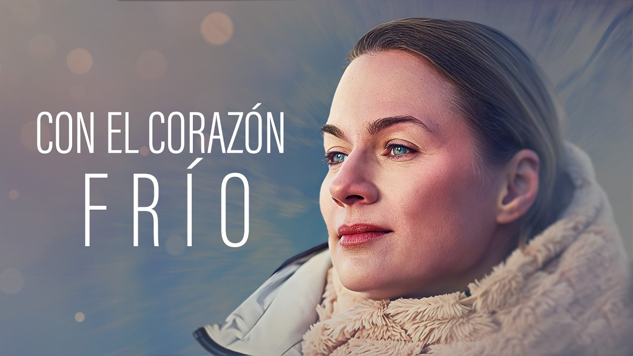 CON EL CORAZÓN FRÍO | PELÍCULA COMPLETA